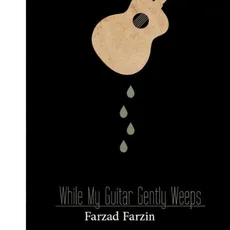 while my guitar Gently weeps