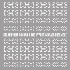 Kelan Philip Cohran and the Hypnotic Brass Ensemble 